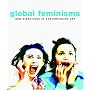 Global Feminisms: New Directions in Contemporary Art