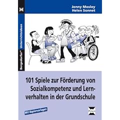 101 Spiele zu F�rderung von Sozialkompetenz und Lernverhalten in der Grundschule. (Lernmaterialien) (Bergedorfer Unterrichtsideen)
