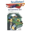 Le troisi�me oeil : Lecture en fran�ais facile Niveau 4