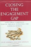 Closing the Engagement Gap: How Great Companies Unlock Employee Potential for Superior Results