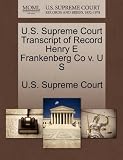 U.S. Supreme Court Transcript of Record Henry E Frankenberg Co v. U S