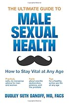 The Ultimate Guide to Male Sexual Health: How to Stay Vital at Any Age