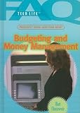 Frequently Asked Questions About Budgeting and Money Management (Faq: Teen Life)