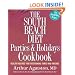 The South Beach Diet Parties and Holidays Cookbook: Healthy Recipes for Entertaining Family and Friends