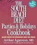 The South Beach Diet: Parties and Holiday's Cookbook