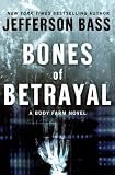 Bones of Betrayal: A Body Farm Novel
