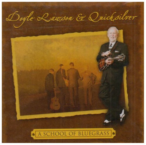 Doyle Lawson & Quicksilver - School of Bluegrass - Zortam Music