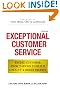 Exceptional Customer Service: Exceed Customer Expectations to Build Loyalty & Boost Profits