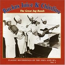 Ruckus Juice & Chitlins, Vol. 2: The Great Jug Bands