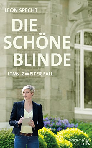 Die schöne Blinde: LTMs zweiter Fall (Leonie Theophila Möller ermittelt 2) (German Edition)