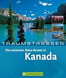 Traumstrassen - Die sch&ouml;nsten Reise-Routen in Kanada - Andreas Srenk, Nicola F&ouml;rg, Oliver Bolch