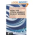 Financial Times Guide to How the Stock Market Really Works: The Guerilla Investor's Secret Handbook (The FT Guides)