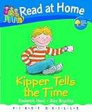 Read at Home: First Skills: Kipper Tells the Time (Read at Home First Skills)