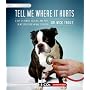 Tell Me Where it Hurts: A Day of Humor, Healing and Hope in My Life as an Animal Surgeon