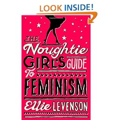 The Noughtie Girl's Guide to Feminism