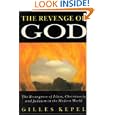 The Revenge of God: The Resurgence of Islam, Christianity and Judaism in the Modern World by  Gilles Kepel and Alan Braley