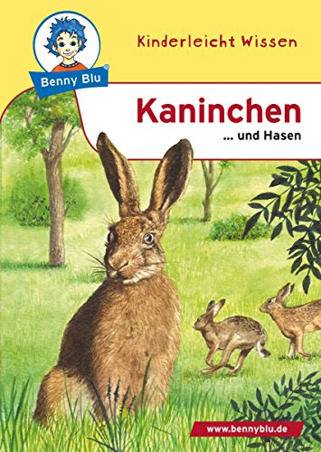 Benny Blu - Kaninchen: ... und Hasen (Benny Blu Kindersachbuch) (German Edition)