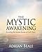 The Mystic Awakening: Revealing the Ancient Secrets of God's Seers