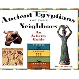 Ancient Egyptians and Their Neighbors: An Activity Guide