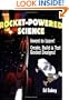 Rocket-Powered Science: Invent to Learn! Create, Build and Test Rocket Designs!