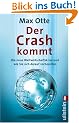Der Crash kommt: Die neue Weltwirtschaftskrise und wie Sie sich darauf vorbereiten