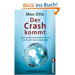 Der Crash kommt: Die neue Weltwirtschaftskrise und wie Sie sich darauf vorbereiten
