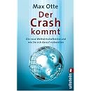 Der Crash kommt: Die neue Weltwirtschaftskrise und wie Sie sich darauf vorbereiten