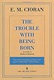 The Trouble with Being Born