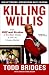 Killing Willis: From Diff'rent Strokes to the Mean Streets to the Life I Always Wanted