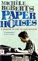 Paper Houses: A Memoir of the 70s and Beyond