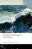 The Tempest (The Oxford Shakespeare: Oxfords World's Classics)