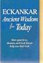 Eckankar: Ancient Wisdom for Today: How Past Lives, Dreams, and Soul Travel Help You Find God