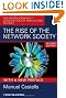 The Rise of the Network Society: The Information Age: Economy, Society, and Culture Volume I (Information Age Series)