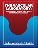 The Vascular Laboratory: A Guide for the General Practitioner, Internist and Cardiologist