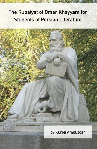 The Rubaiyat of Omar Khayyam for Students of Persian Literature