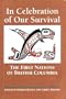 In Celebration of Our Survival: The 1st Nations of British Columbia