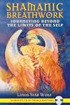 Shamanic Breathwork: Journeying beyon...