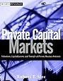 Private Capital Markets: Valuation, Capitalization, and Transfer of Private Business Interests