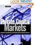 Private Capital Markets: Valuation, Capitalization, and Transfer of Private Business Interests (Wiley Finance)