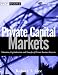 Private Capital Markets: Valuation, Capitalization, and Transfer of Private Business Interests (Wiley Finance)