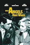 Only Angels Have Wings