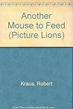 Another mouse to feed