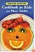 Wheat-Free, Gluten-Free Cookbook for Kids and Busy Adults