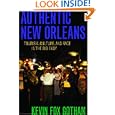 Authentic New Orleans: Tourism, Culture, and Race in the Big Easy by Kevin Gotham