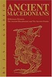 Ancient Macedonians: Differences Between The Ancient Macedonians and The