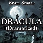 Dracula (Dramatized) | [Bram Stoker]