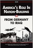AMERICA'S ROLE IN NATION BUILDING FROM GERMANY TO IRAQ by James Dobbins, John G. McGinn, Keith Crane (RAND Trade Paperback 244 pages)