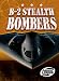 B-2 Stealth Bombers (Military Machines)