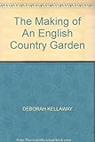 The making of an English country garden