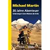 30 Jahre Abenteuer: Unterwegs in den W�sten der Erde